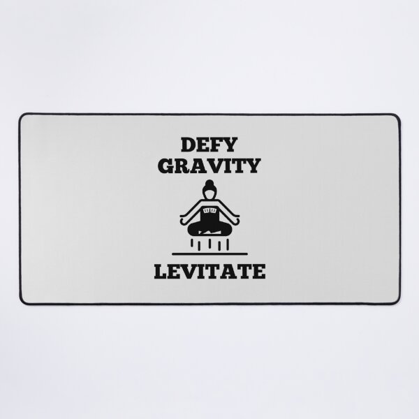Item preview, DEFY GRAVITY - LEVITATE (Physics 101) with black text. designed and sold by MPC-Mince-Pies.