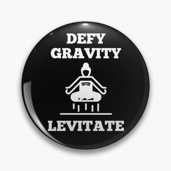 Item preview,  DEFY GRAVITY - LEVITATE (Physics 101) with white text. designed and sold by MPC-Mince-Pies.