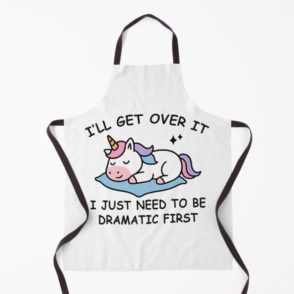 Item preview, I’ll Get Over It I Just Need to Be Dramatic First Cute Unicorn designed and sold by Mason-Pride.