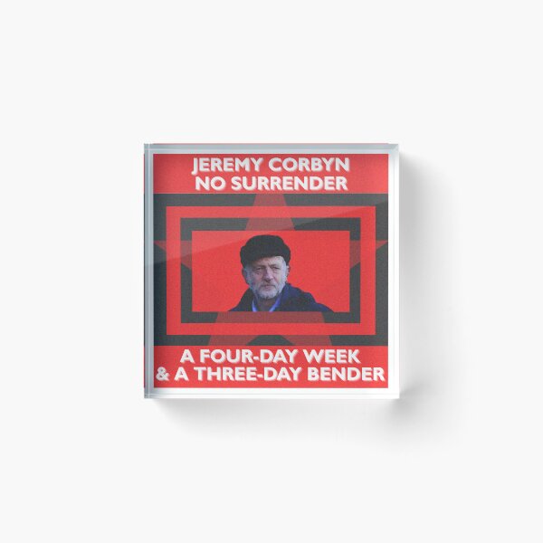 Item preview, Jeremy Corbyn No Surrender a Four Day Week and a Three Day Bender designed and sold by ReFuture.