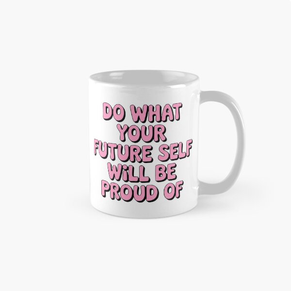 Item preview, Do What Your Future Self Will Be Proud Of! Motivational Girl designed and sold by PMCreative.