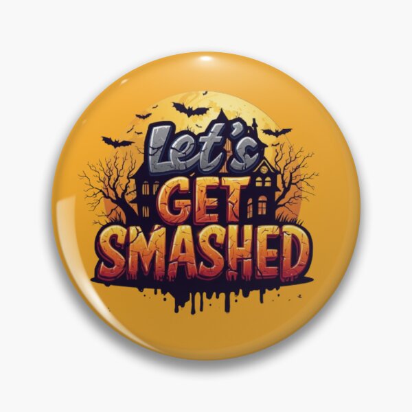 Item preview, Let’s Get Smashed – Haunted Halloween Vibes designed and sold by tareankush.