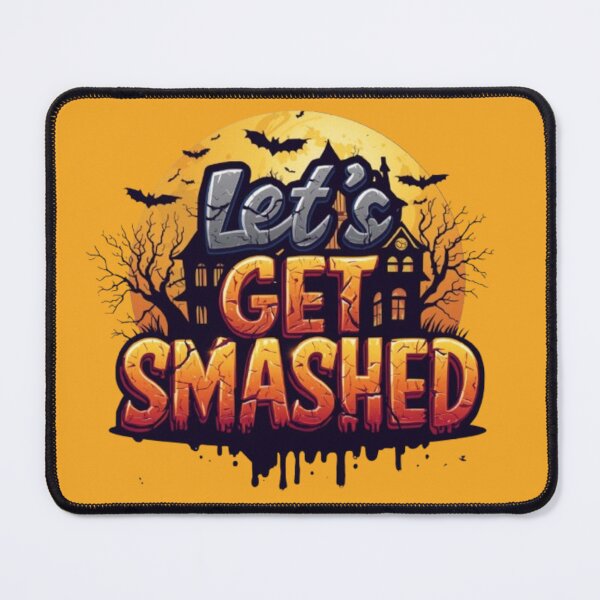 Item preview, Let’s Get Smashed – Haunted Halloween Vibes designed and sold by tareankush.