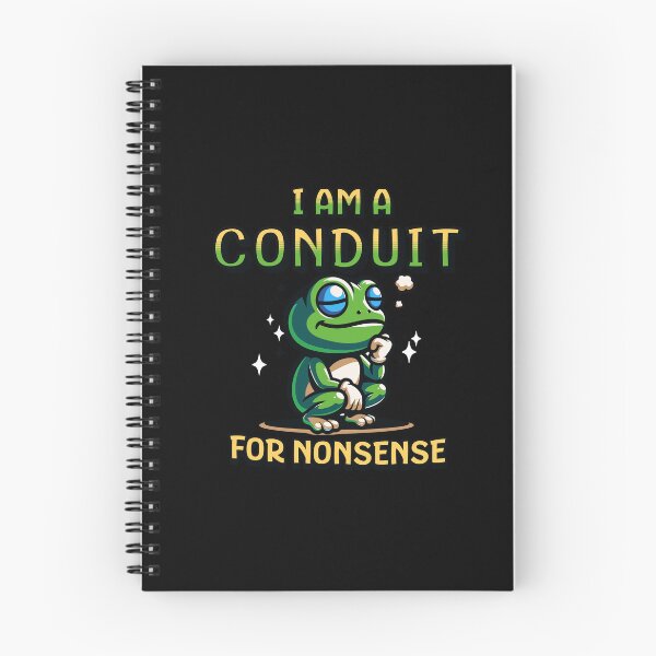 Item preview, I Am a Conduit for Nonsense designed and sold by dudelinart.