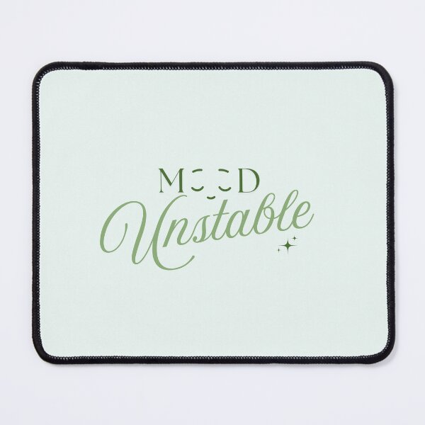 Item preview, Mood Unstable Funny Mental Health Quote Aesthetic Design designed and sold by miuica.