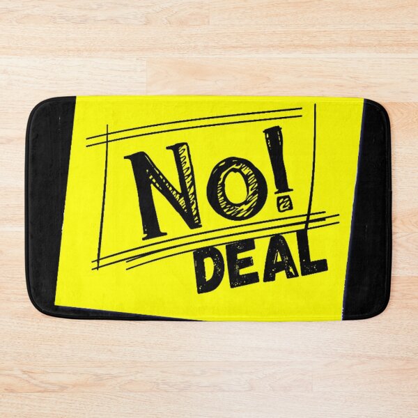 Item preview, NO DEAL designed and sold by DEZINOMANIA.