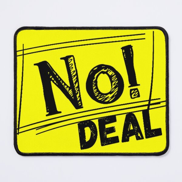 Item preview, NO DEAL designed and sold by DEZINOMANIA.
