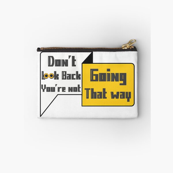 Item preview, Don’t Look Back You’re Not Going That Way – Motivational Quote Design designed and sold by DesignArtist.ia.