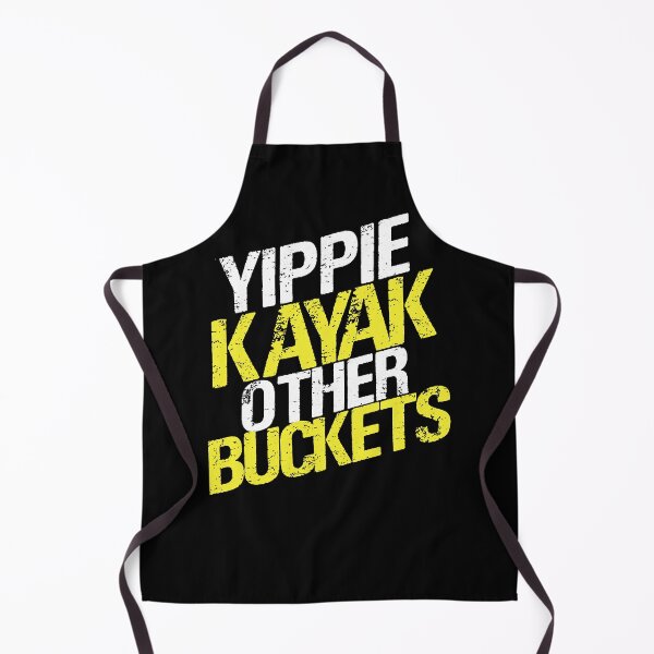 Item preview, Yippie Kayak Other Buckets designed and sold by BrunoRosario8.