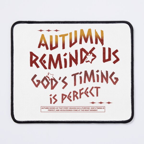 Item preview, Autumn Reminds Us – God’s Timing Is Perfect designed and sold by OrtegaGrace.