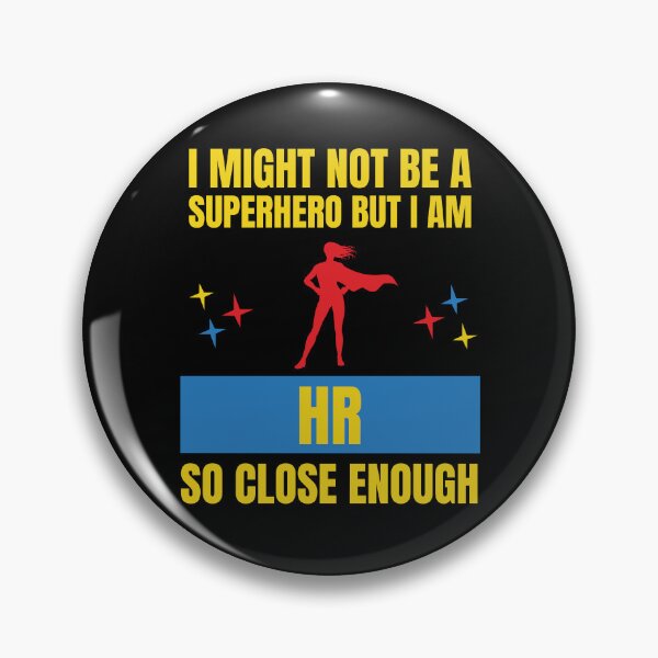 Item preview, I Might Not Be a Superhero But I Am HR So Close Enough Funny designed and sold by snowry.