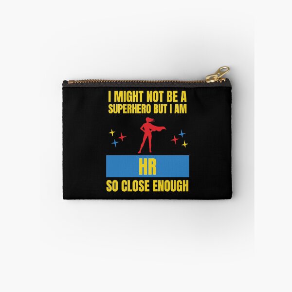 Item preview, I Might Not Be a Superhero But I Am HR So Close Enough Funny designed and sold by snowry.