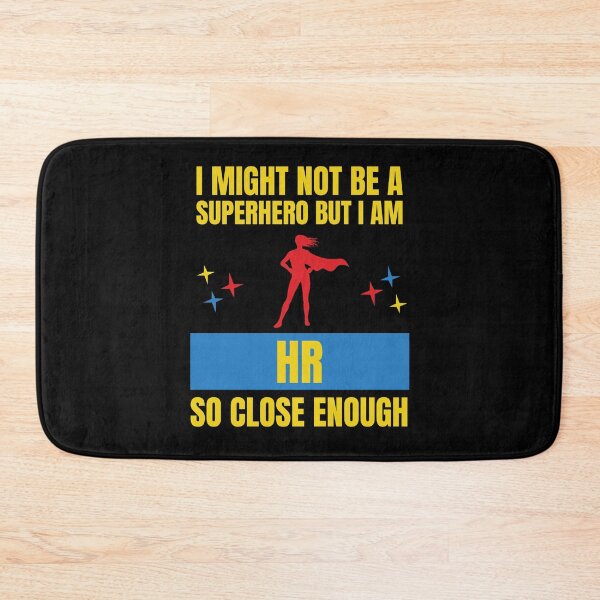 Item preview, I Might Not Be a Superhero But I Am HR So Close Enough Funny designed and sold by snowry.