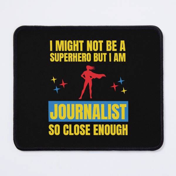 Item preview, I Might Not Be a Superhero But I Am a Journalist so close designed and sold by snowry.
