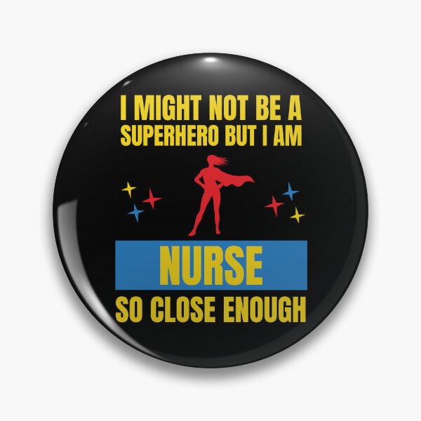 Item preview, I Might Not Be a Superhero But I Am a Nurse So Close Enough designed and sold by snowry.