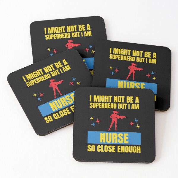 Item preview, I Might Not Be a Superhero But I Am a Nurse So Close Enough designed and sold by snowry.