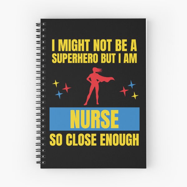Item preview, I Might Not Be a Superhero But I Am a Nurse So Close Enough designed and sold by snowry.