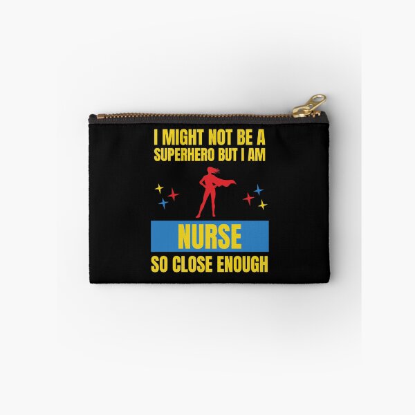 Item preview, I Might Not Be a Superhero But I Am a Nurse So Close Enough designed and sold by snowry.