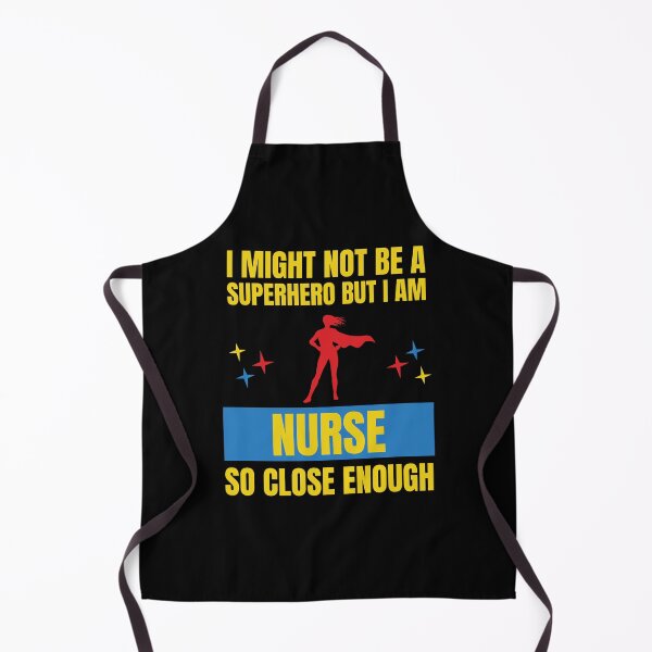 Item preview, I Might Not Be a Superhero But I Am a Nurse So Close Enough designed and sold by snowry.