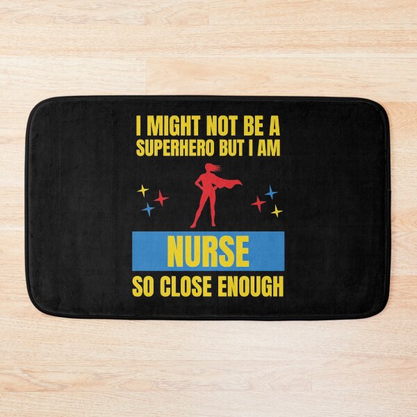 Item preview, I Might Not Be a Superhero But I Am a Nurse So Close Enough designed and sold by snowry.