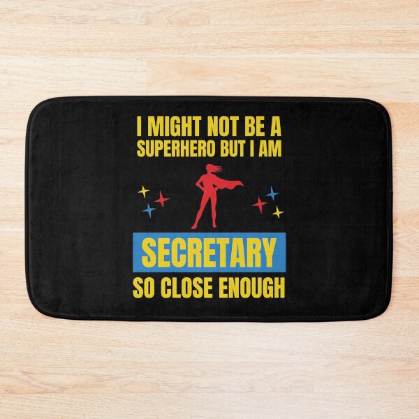 Item preview, I Might Not Be a Superhero But I Am a Secretary So Close designed and sold by snowry.