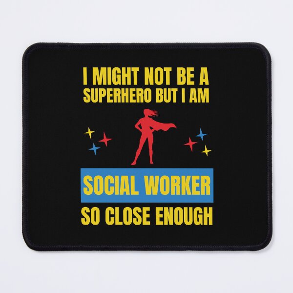 Item preview, I Might Not Be a Superhero But I Am a Social Worker So Close designed and sold by snowry.