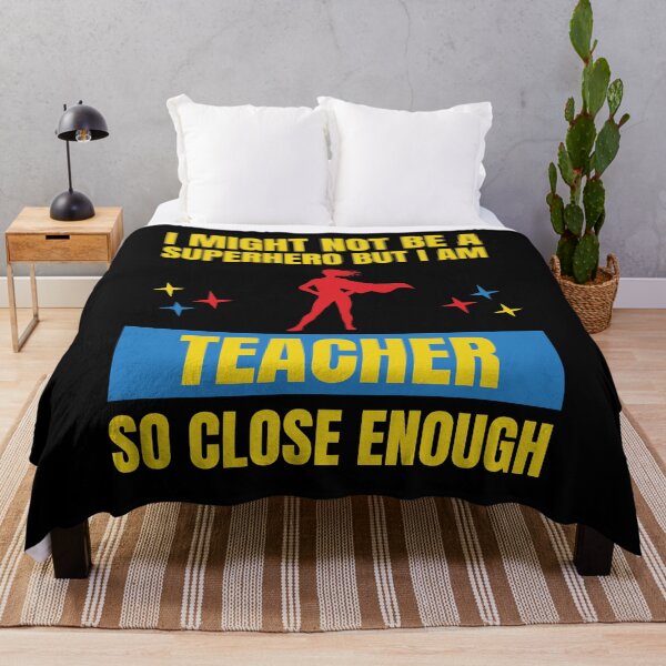 Item preview, I Might Not Be a Superhero But I Am a Teacher So Close designed and sold by snowry.