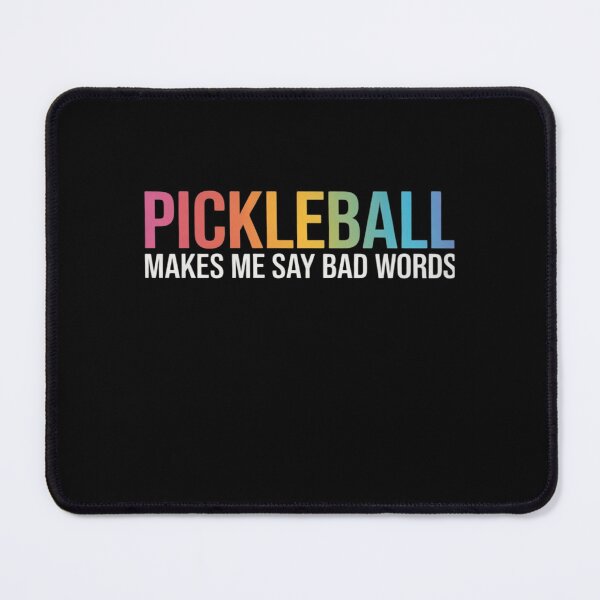 Item preview, Pickleball Makes Me Say Bad Words Pickleball Players2 designed and sold by THagBlue.