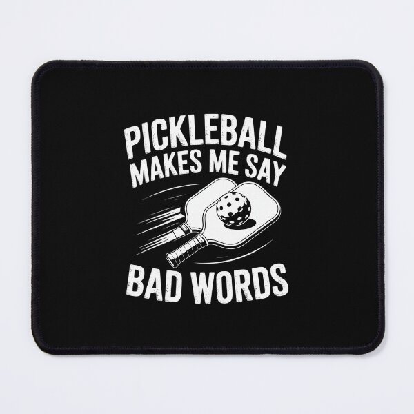 Item preview, Pickleball Makes Me Say Bad Words Pickleball Players4 designed and sold by THagBlue.