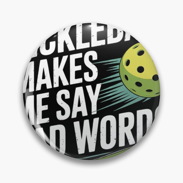 Item preview, Pickleball Makes Me Say Bad Words6  designed and sold by THagBlue.
