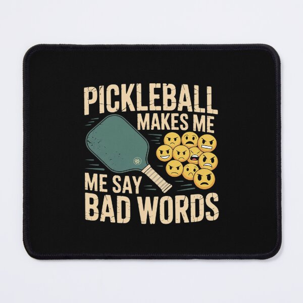 Item preview, Pickleball makes me say bad words8 designed and sold by THagBlue.