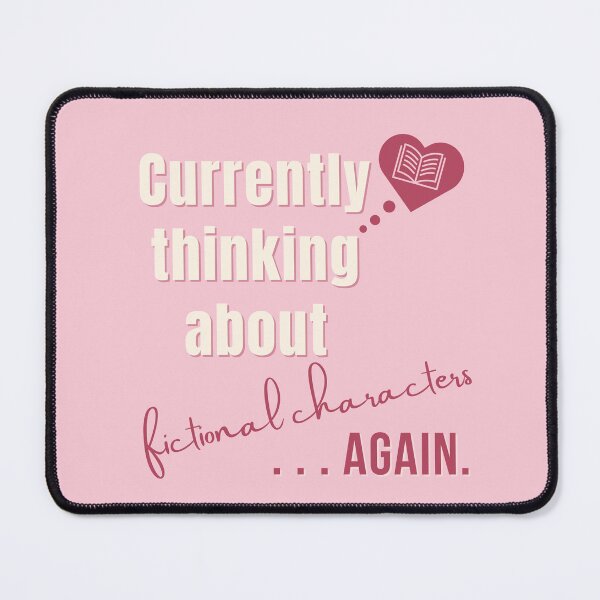 Item preview, Currently Thinking About Fictional Characters Again | Funny Book Lover Quote Design designed and sold by Petal & Flame.