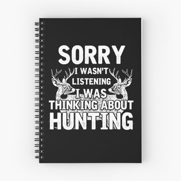 Item preview, Sorry I Wasn't Listening I Was Thinking About Hunting designed and sold by stuch75.