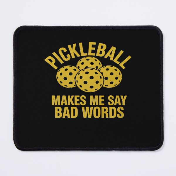 Item preview, Pickleball Player Pickleball Makes Me Say Bad Words designed and sold by THagBlue.