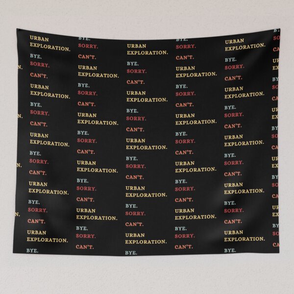 Item preview, Sorry Can't Urban Exploration Bye - Funny Retro Saying - Urbax Lover Gifts designed and sold by Wiss2Arts.