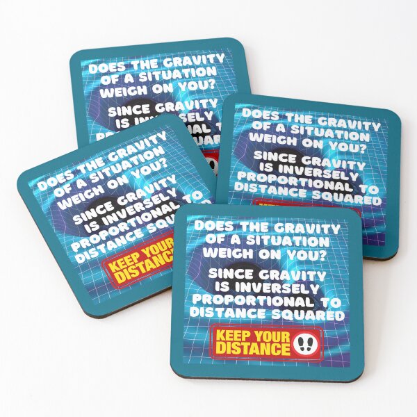 Item preview, Does the GRAVITY of a Situation Weigh on You? - KEEP YOUR DISTANCE. designed and sold by MPC-Mince-Pies.