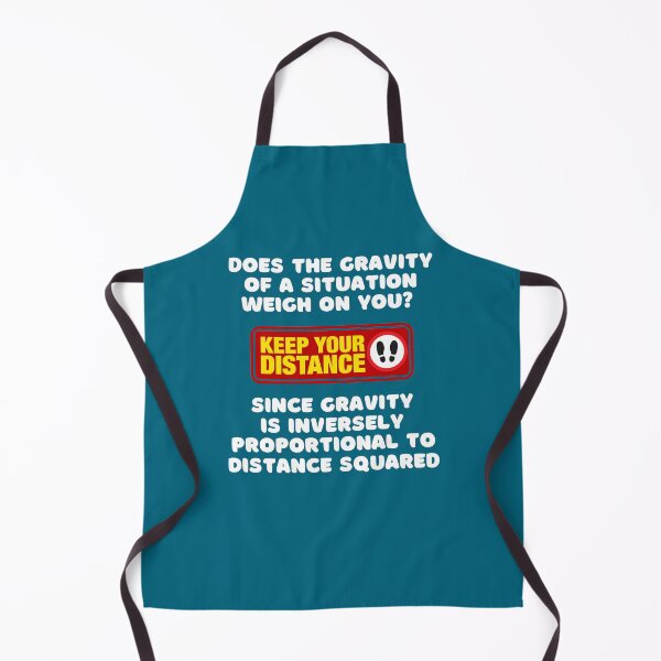 Item preview, Does the GRAVITY of a Situation Weigh on You? - KEEP YOUR DISTANCE. designed and sold by MPC-Mince-Pies.