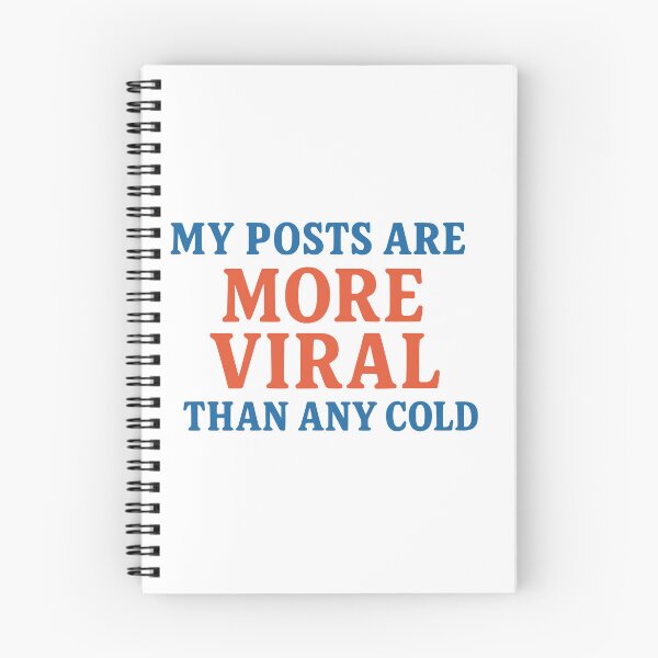 Item preview, My posts are more viral than any cold. designed and sold by Dave-Shirts.