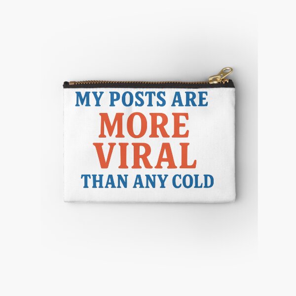 Item preview, My posts are more viral than any cold. designed and sold by Dave-Shirts.