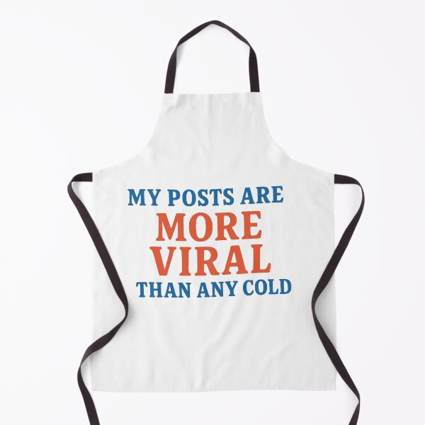 Item preview, My posts are more viral than any cold. designed and sold by Dave-Shirts.