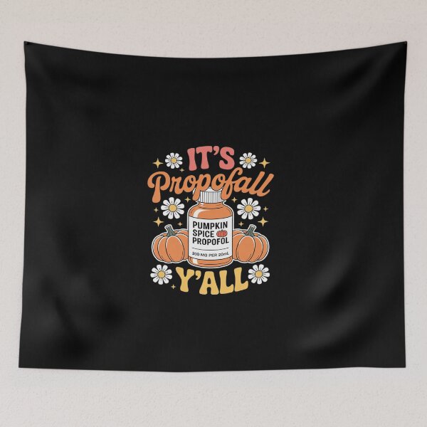 Item preview, Halloween ICU Nurse Its Propofall Y'all CRNA Icu Fall Autumn  designed and sold by EllinoKlemo.