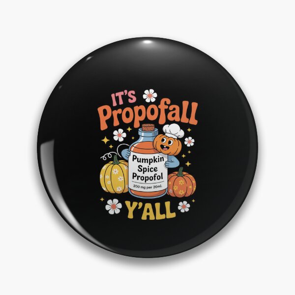 Item preview, ICU Nurse Halloween, Propofol Autumn, It's Propofall Y'all  designed and sold by EllinoKlemo.