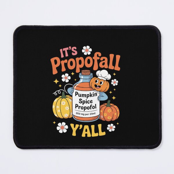 Item preview, ICU Nurse Halloween, Propofol Autumn, It's Propofall Y'all  designed and sold by EllinoKlemo.