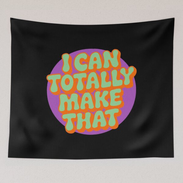 Item preview, I can totally make that designed and sold by IHateDumplings.