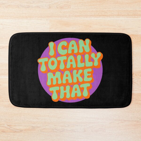 Item preview, I can totally make that designed and sold by IHateDumplings.