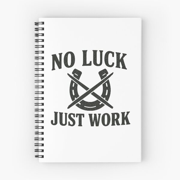 Item preview, No Luck, Just Work designed and sold by MiLaKK.