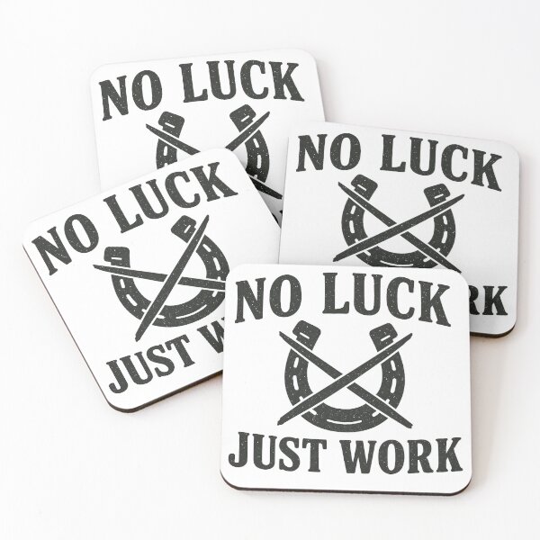 Item preview, No Luck, Just Work designed and sold by MiLaKK.