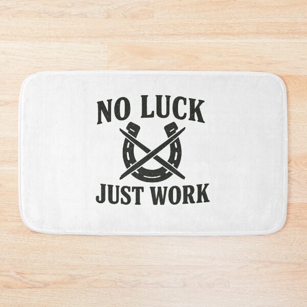 Item preview, No Luck, Just Work designed and sold by MiLaKK.