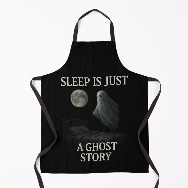 Item preview, Sleep Is Just a Ghost Story – Spooky Realistic Halloween designed and sold by FunnyPics4You.