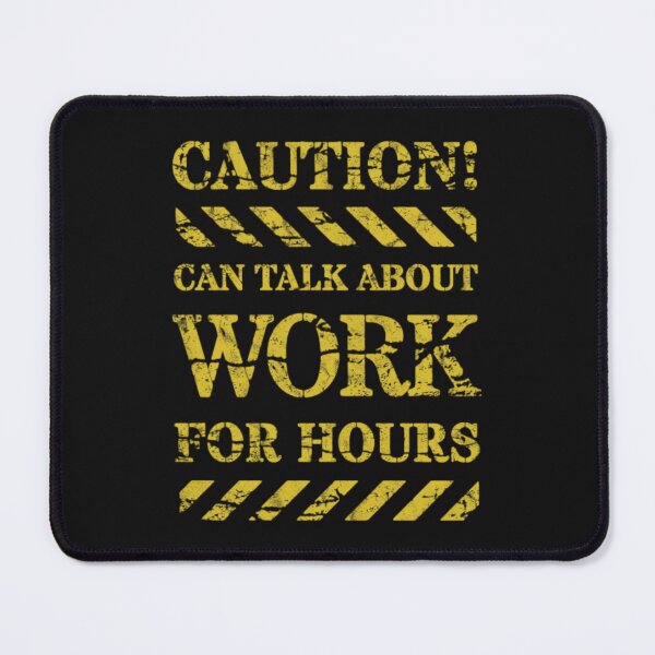 Item preview, Caution Can Talk About Work - Classic T-Shirt designed and sold by J4mgr3m4r.